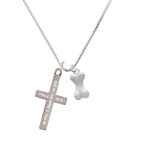 3-D Dog Bone - Be Still and Know - Cross Necklace