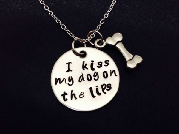 Personalized necklace " I Kiss My Dog On The Lips " handstamped pendant necklace -Dog Lover Necklace Dog Bone Charm Rescue